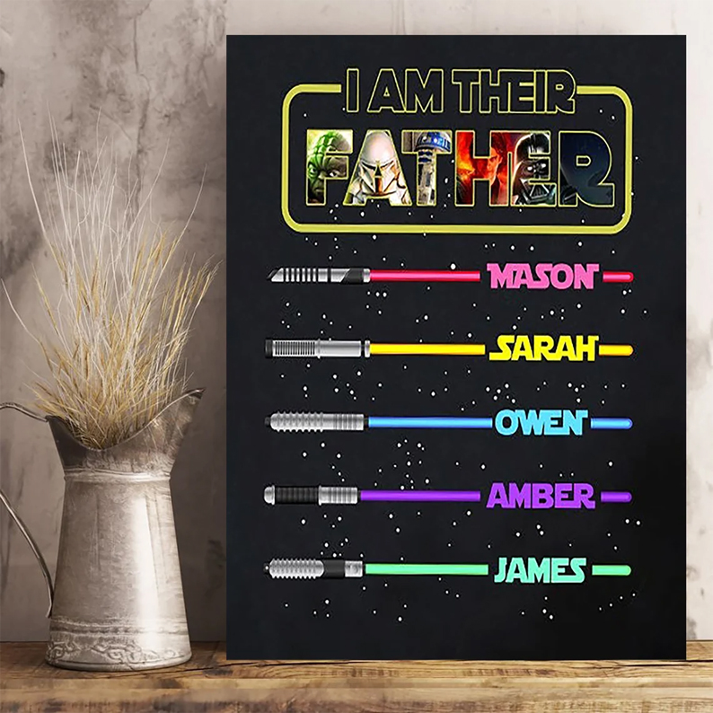Personalized I Am Their Father Poster Custom Kids Name Poster For Dad Starwars Dad Poster Light Saber Poster Fathers Day Poster